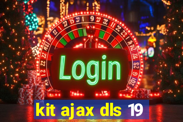 kit ajax dls 19